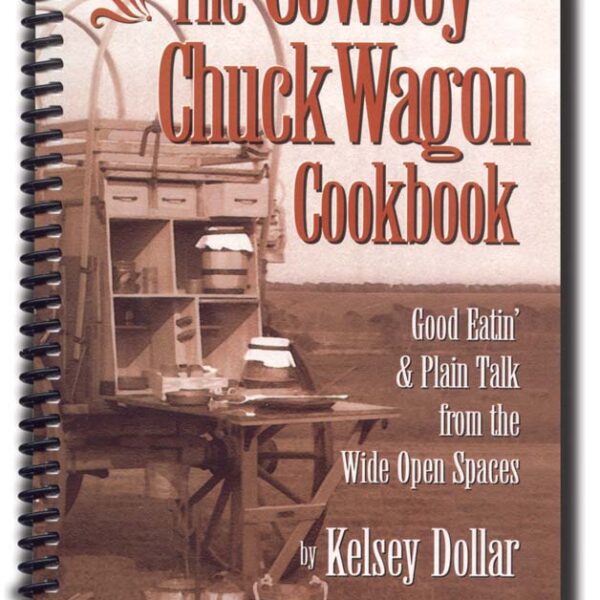 The Cowboy Chuck Wagon Cookbook   2-2004