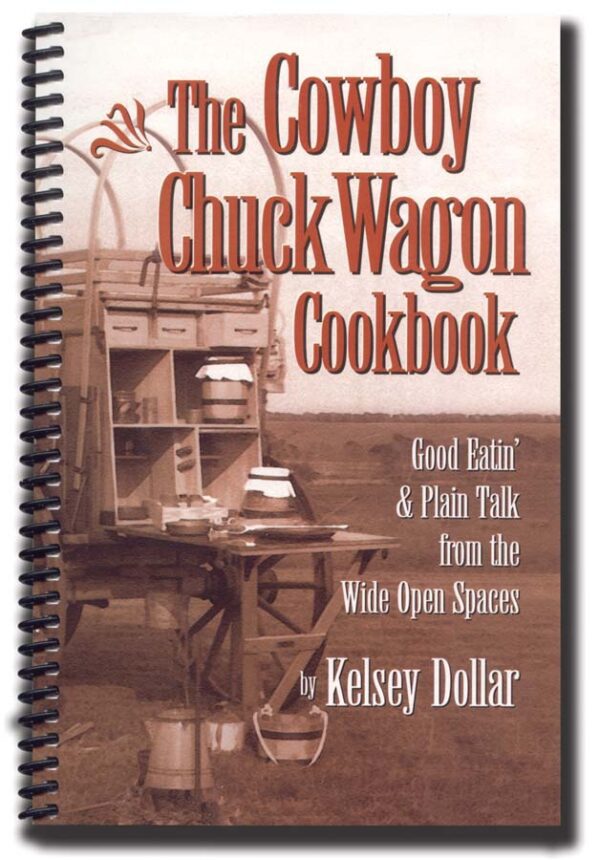 The Cowboy Chuck Wagon Cookbook   2-2004